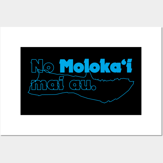 No Molokaʻi Mai Au Wall Art by Parallax